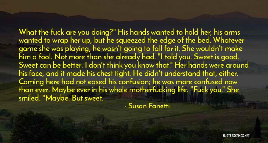 Playing The Fool Quotes By Susan Fanetti Playing The Fool Quotes By Susan Fanetti