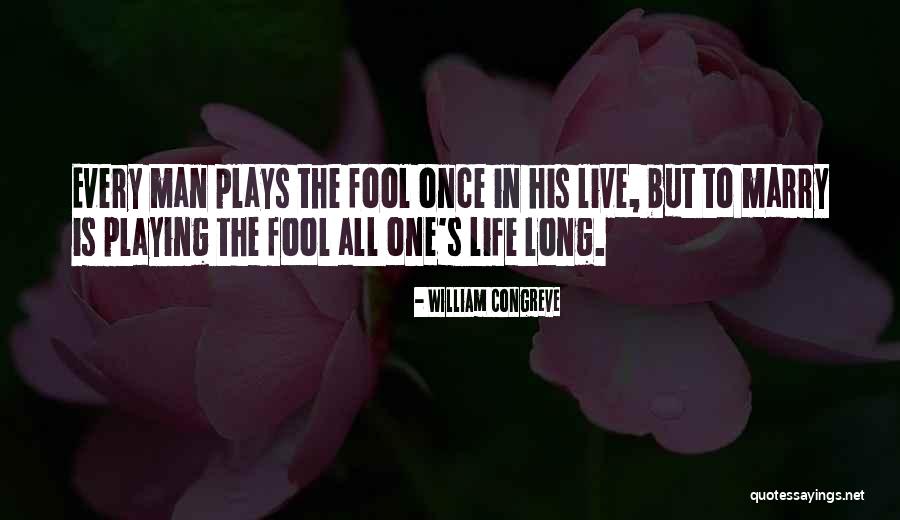 Playing The Fool Quotes By William Congreve Playing The Fool Quotes By William Congreve