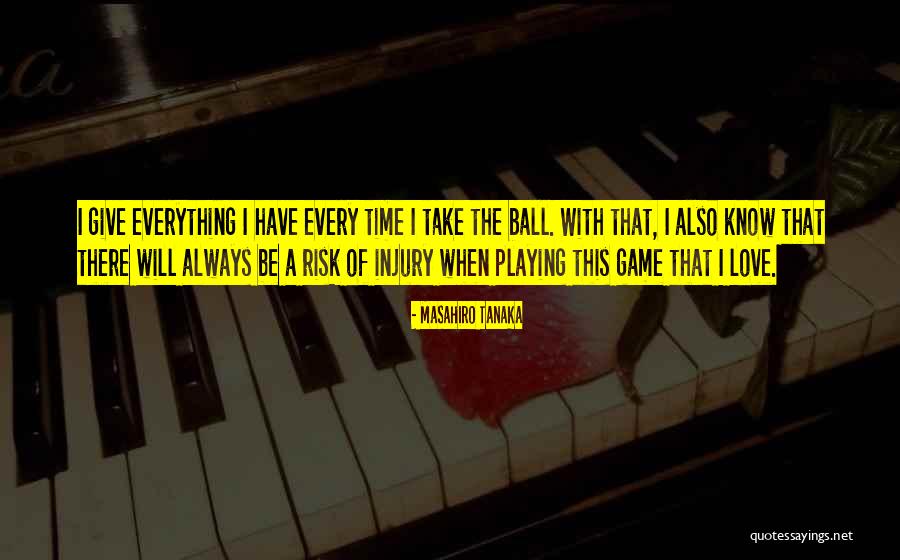 Playing The Game Of Love Quotes By Masahiro Tanaka Playing The Game Of Love Quotes By Masahiro Tanaka