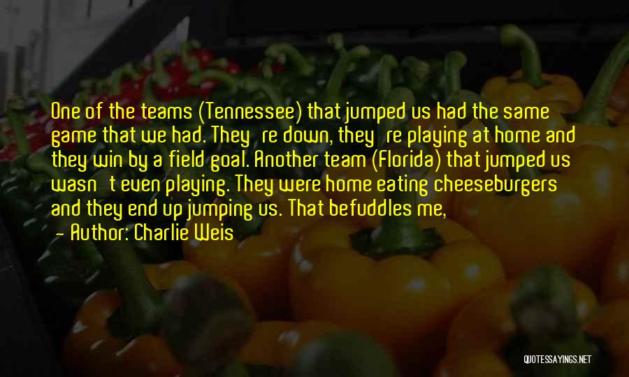 Playing The Game Quotes By Charlie Weis