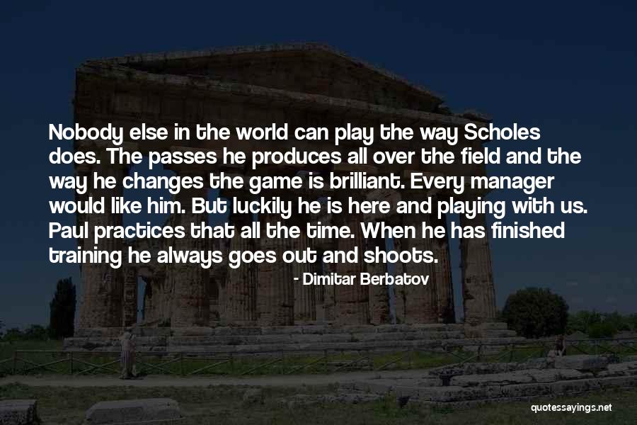 Playing The Game Quotes By Dimitar Berbatov