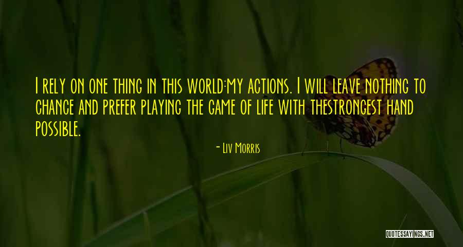 Playing The Game Quotes By Liv Morris