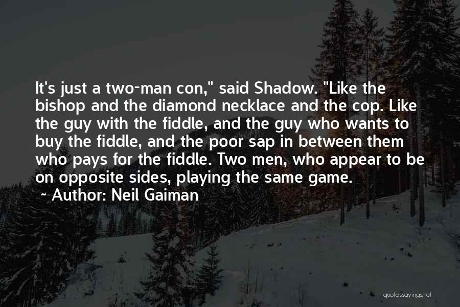 Playing The Game Quotes By Neil Gaiman