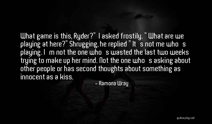 Playing The Game Quotes By Ramona Wray