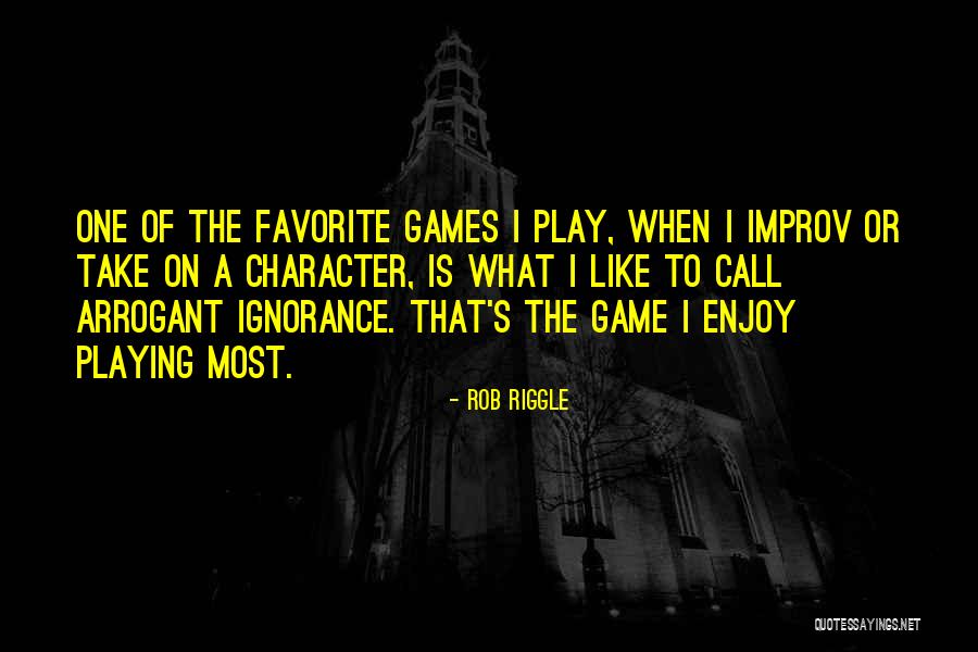 Playing The Game Quotes By Rob Riggle