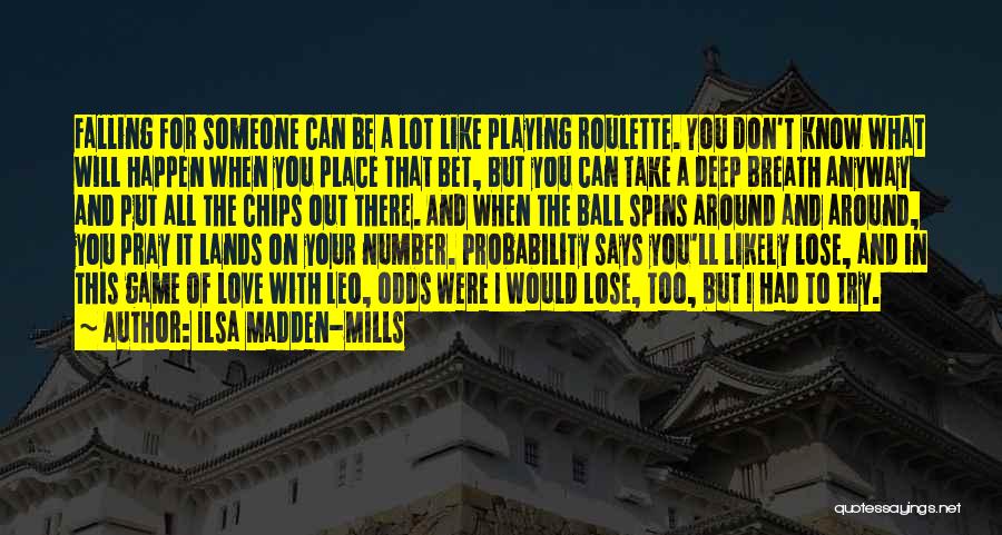 Playing The Game You Love Quotes By Ilsa Madden-Mills