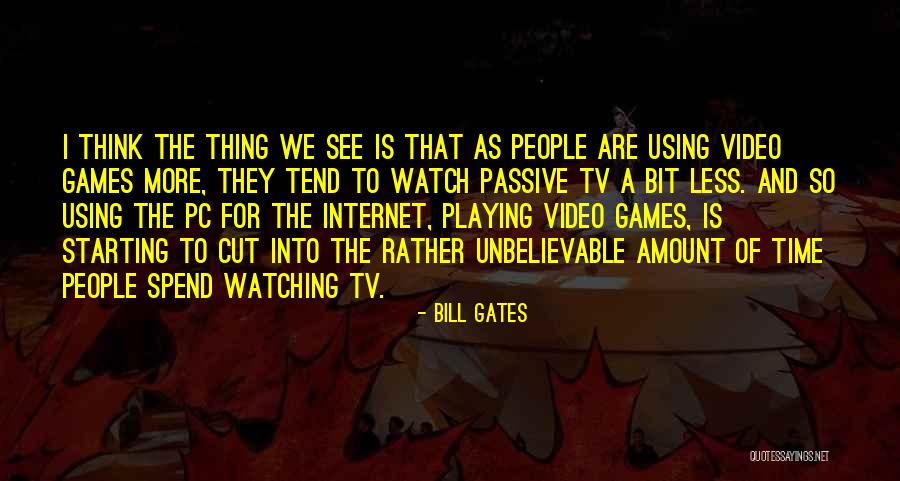Playing The Games Quotes By Bill Gates Playing The Games Quotes By Bill Gates