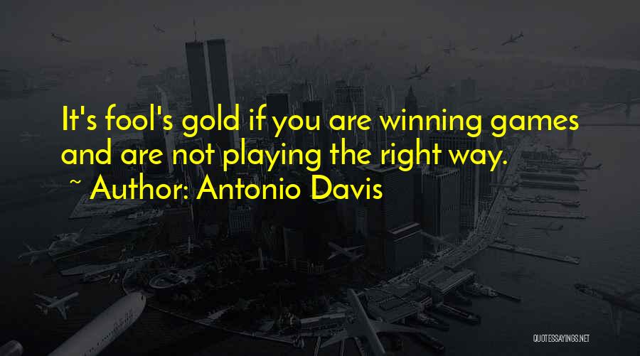 Playing The Right Way Quotes By Antonio Davis