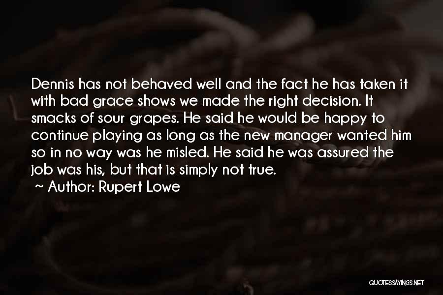 Playing The Right Way Quotes By Rupert Lowe