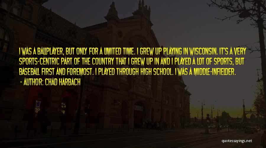 Playing Time In Sports Quotes By Chad Harbach