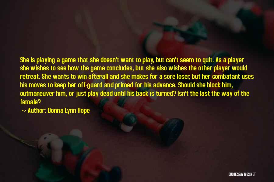 Playing To Win Quotes By Donna Lynn Hope