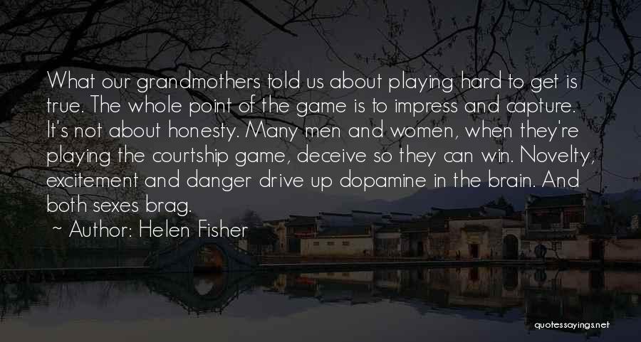 Playing To Win Quotes By Helen Fisher