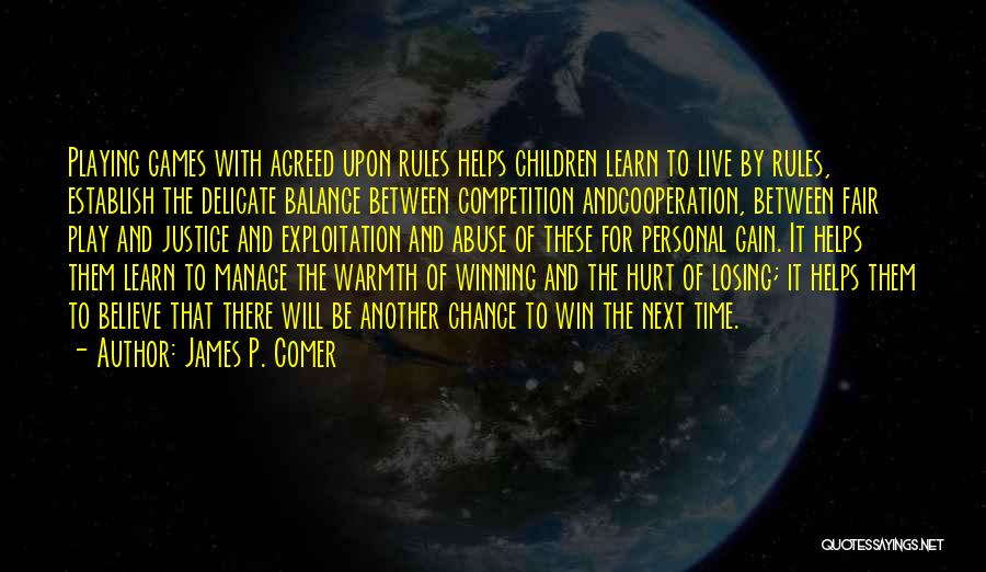 Playing To Win Quotes By James P. Comer