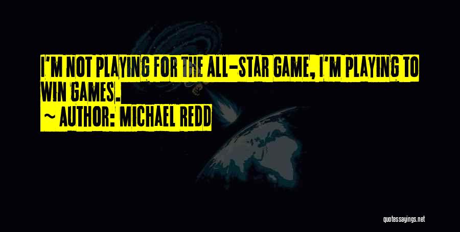 Playing To Win Quotes By Michael Redd