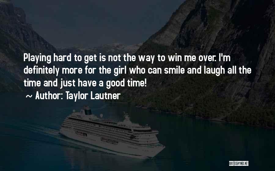 Playing To Win Quotes By Taylor Lautner