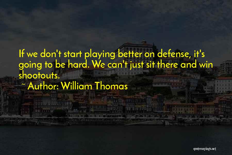 Playing To Win Quotes By William Thomas