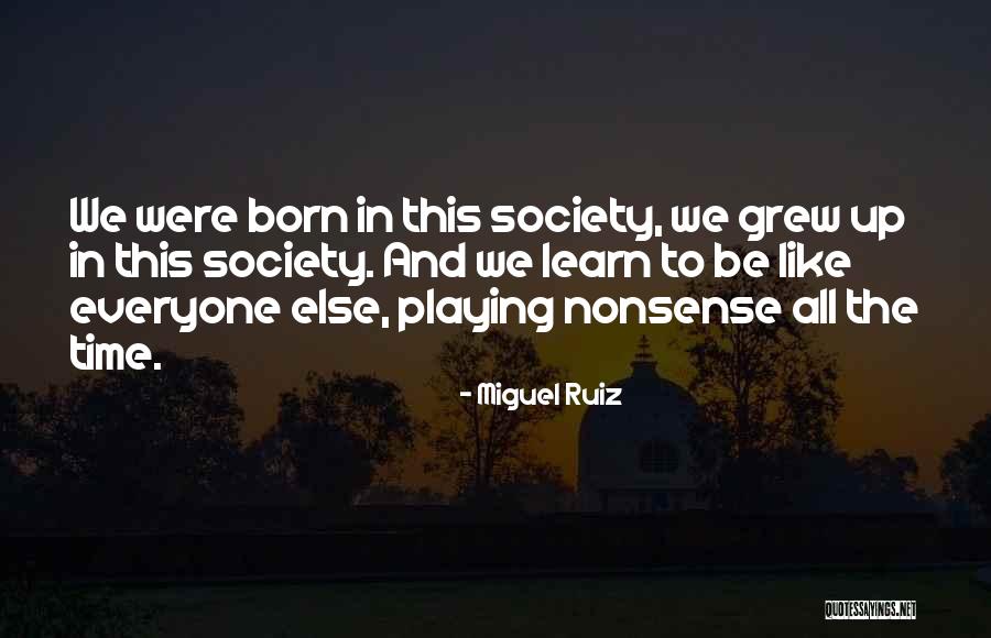 Playing Up Quotes By Miguel Ruiz Playing Up Quotes By Miguel Ruiz