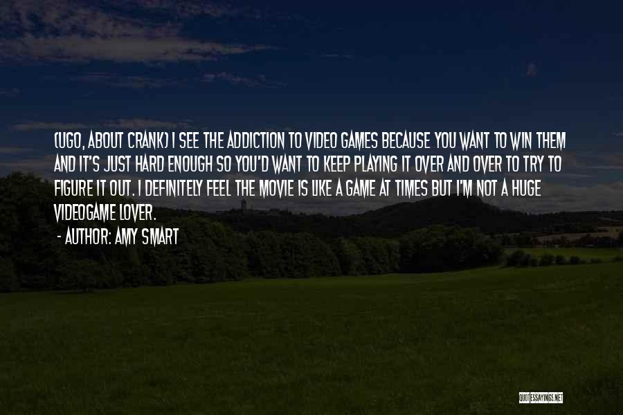 Playing Video Games Quotes By Amy Smart