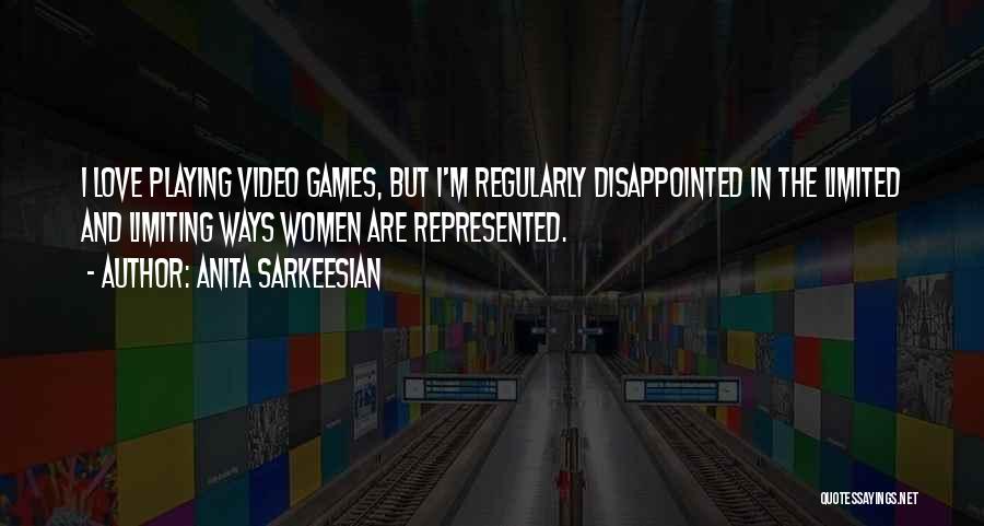 Playing Video Games Quotes By Anita Sarkeesian