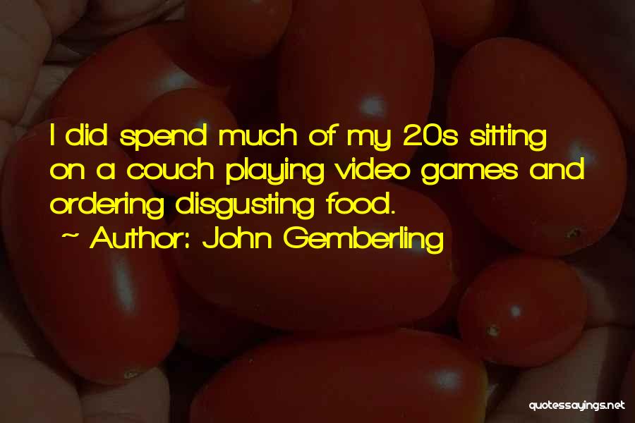 Playing Video Games Quotes By John Gemberling