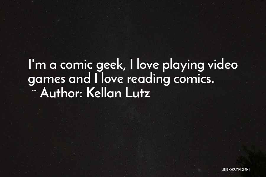 Playing Video Games Quotes By Kellan Lutz