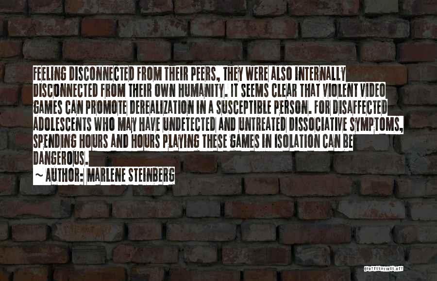 Playing Video Games Quotes By Marlene Steinberg