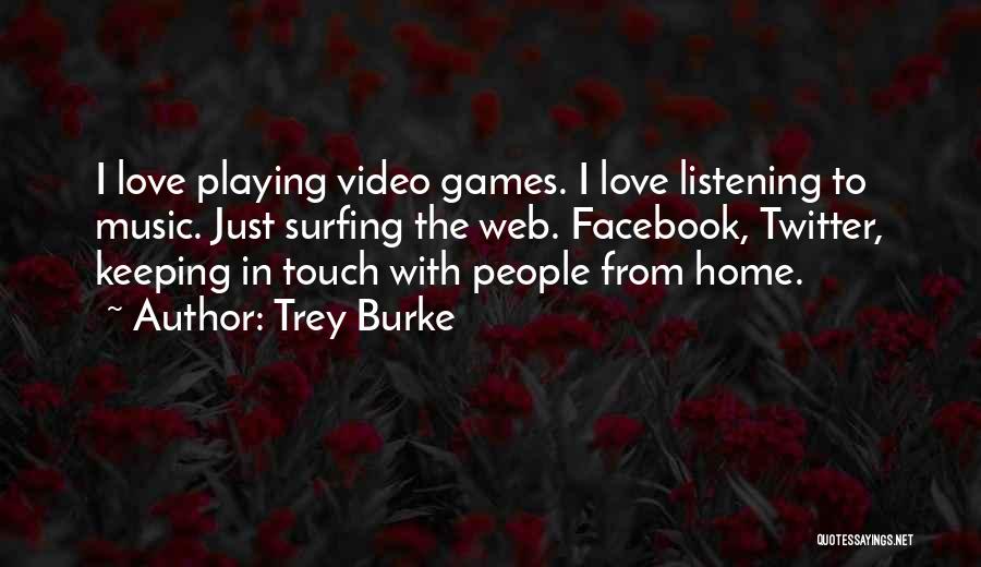 Playing Video Games Quotes By Trey Burke
