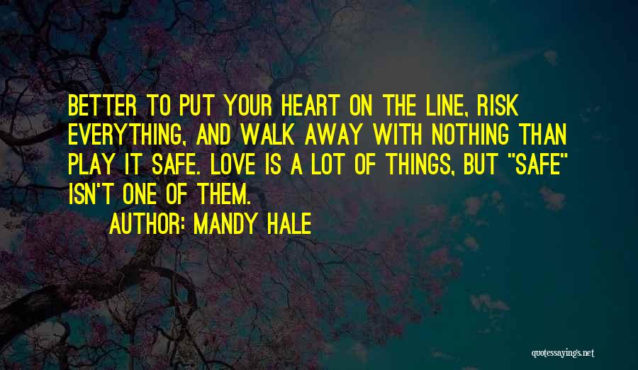 Playing With A Woman's Heart Quotes By Mandy Hale