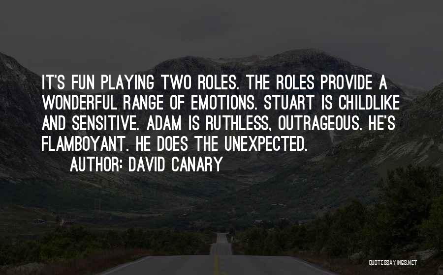 Playing With Emotions Quotes By David Canary