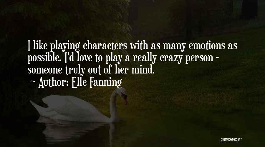 Playing With Emotions Quotes By Elle Fanning