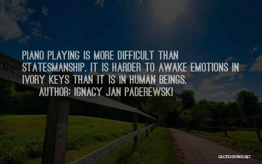 Playing With Emotions Quotes By Ignacy Jan Paderewski