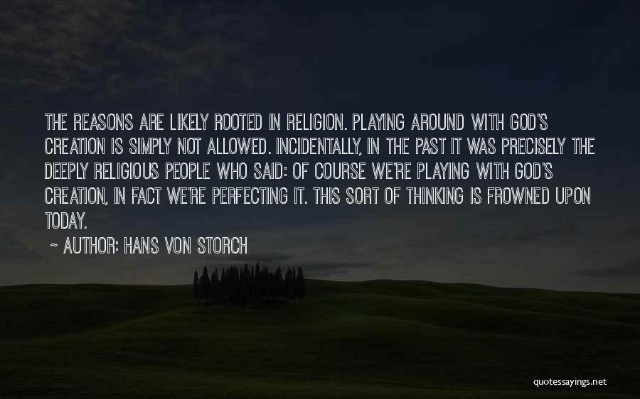 Playing With God Quotes By Hans Von Storch