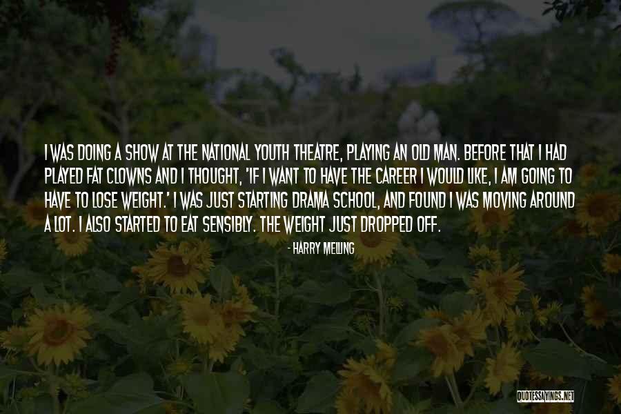Playing With Nothing To Lose Quotes By Harry Melling Playing With Nothing To Lose Quotes By Harry Melling