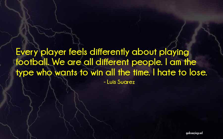 Playing With Nothing To Lose Quotes By Luis Suarez Playing With Nothing To Lose Quotes By Luis Suarez