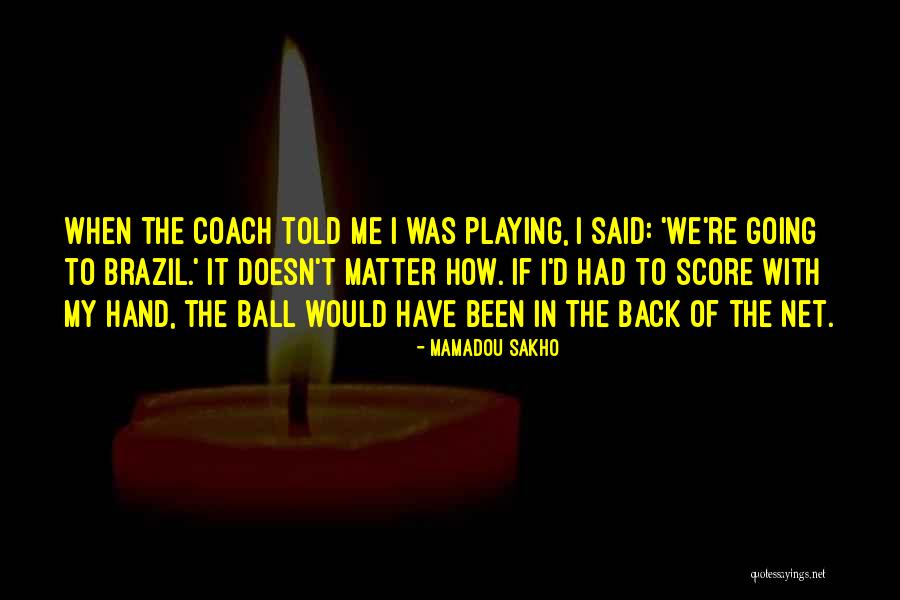 Playing With Quotes By Mamadou Sakho