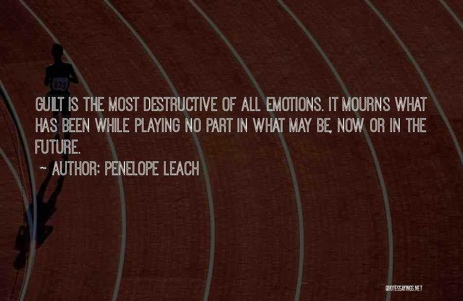 Playing With Someone's Emotions Quotes By Penelope Leach