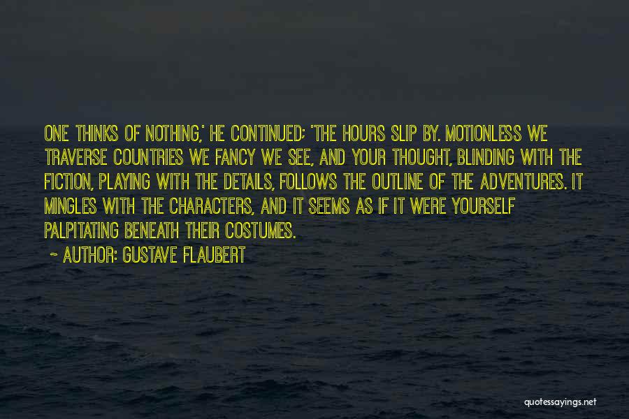 Playing With Your Emotions Quotes By Gustave Flaubert