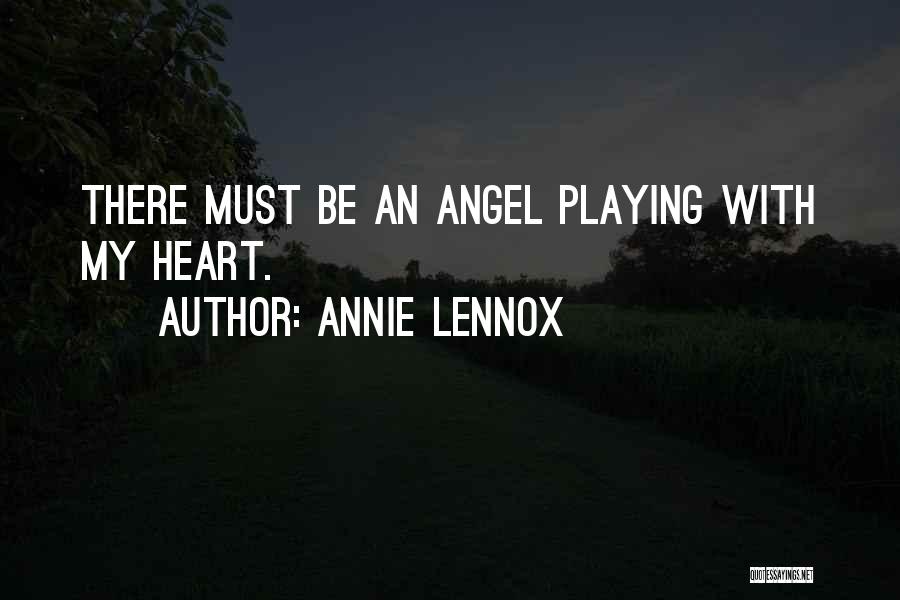 Playing With Your Heart Quotes By Annie Lennox