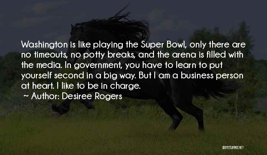 Playing With Your Heart Quotes By Desiree Rogers