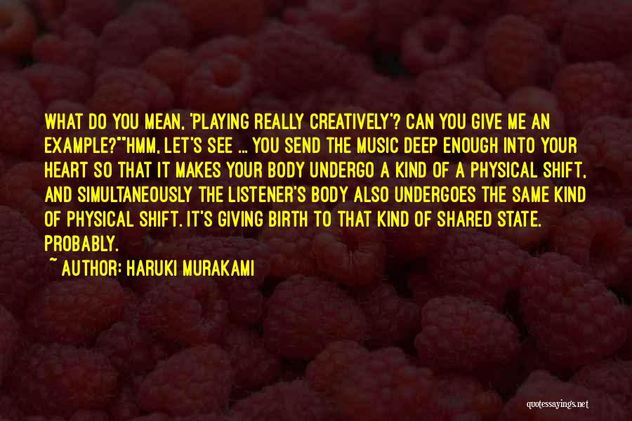 Playing With Your Heart Quotes By Haruki Murakami