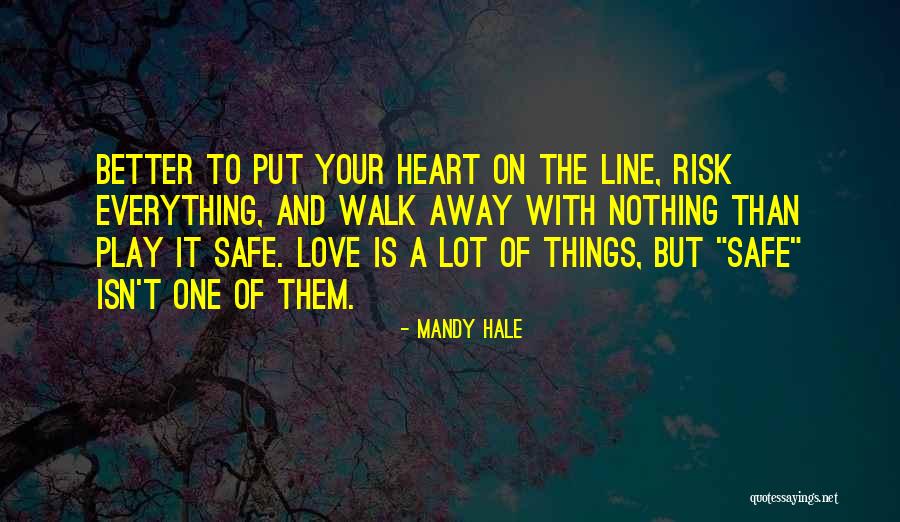 Playing With Your Heart Quotes By Mandy Hale