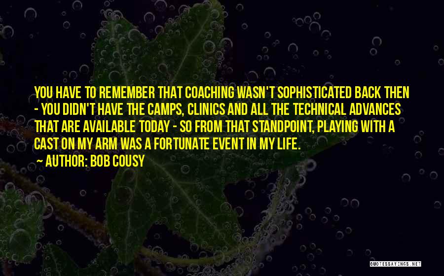 Playing You Quotes By Bob Cousy