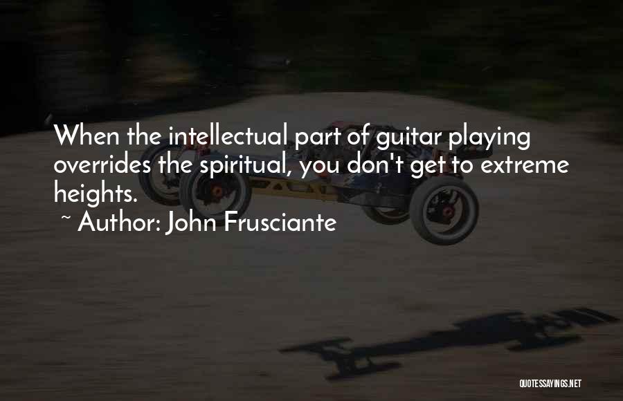 Playing You Quotes By John Frusciante