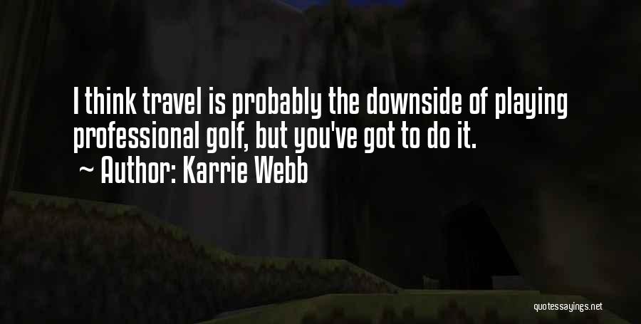 Playing You Quotes By Karrie Webb