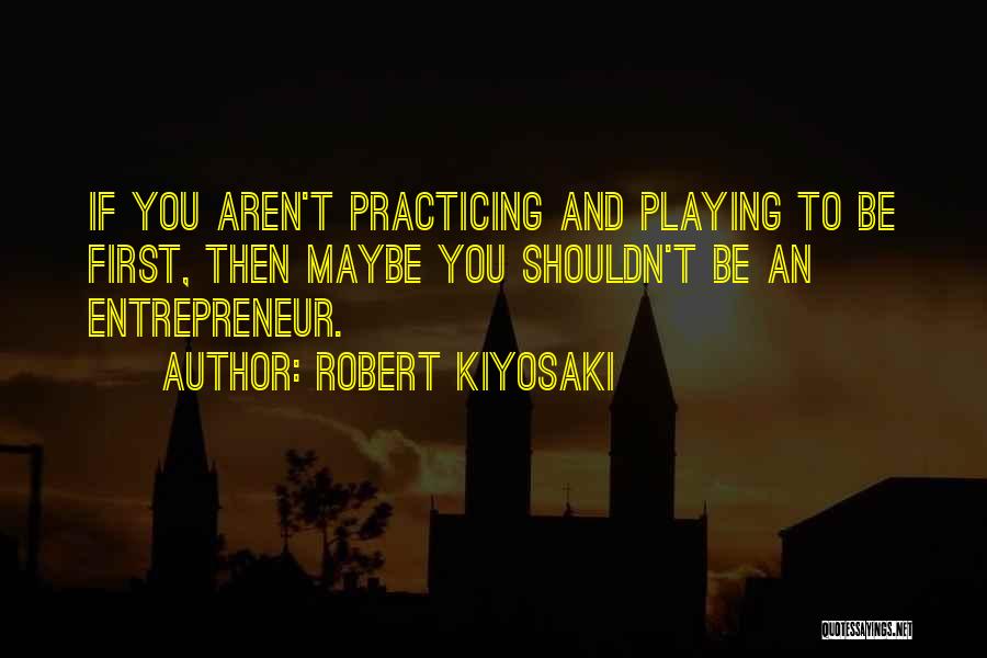 Playing You Quotes By Robert Kiyosaki