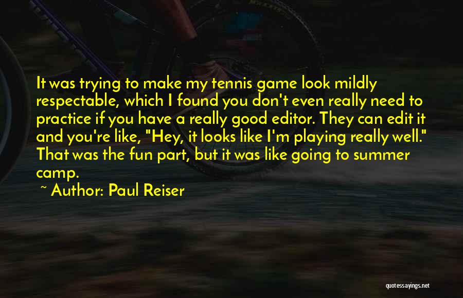 Playing Your Best Game Quotes By Paul Reiser