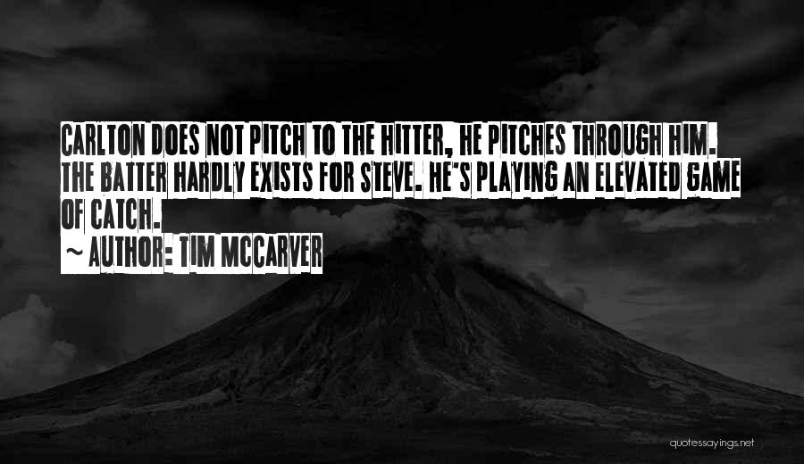 Playing Your Best Game Quotes By Tim McCarver