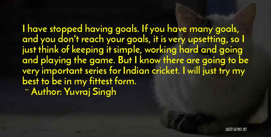 Playing Your Best Game Quotes By Yuvraj Singh