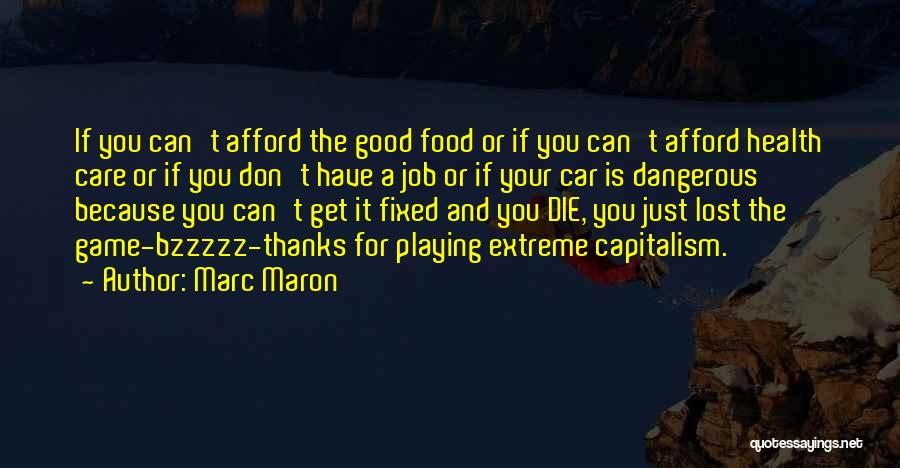 Playing Your Game Quotes By Marc Maron