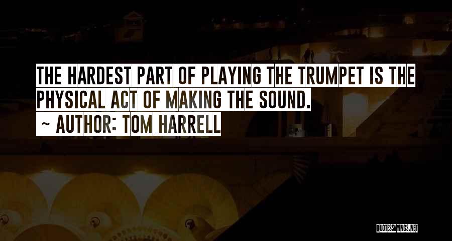 Playing Your Hardest Quotes By Tom Harrell